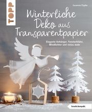Winterliche Deko aus Transparentpapier Pypke, Susanne 9783735851727