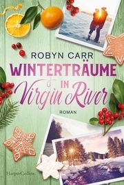 Winterträume in Virgin River Carr, Robyn 9783365007754