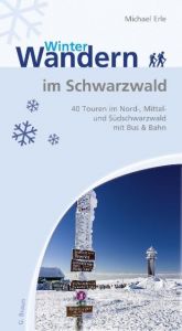 Winterwandern im Schwarzwald Erle, Michael 9783765086427