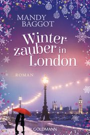 Winterzauber in London Baggot, Mandy 9783442494620