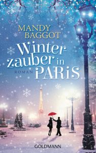Winterzauber in Paris Baggot, Mandy 9783442487066