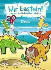 Wir basteln! - Malen, Ausschneiden, Kleben - Dinos Norbert Pautner 9783743205765