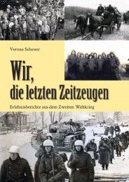 Wir, die letzten Zeitzeugen Scheuer, Verena 9783956311970