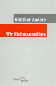Wir Eichmannsöhne Anders, Günther 9783406475481