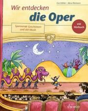 Wir entdecken die Oper Köhler, Eva 9783795731670
