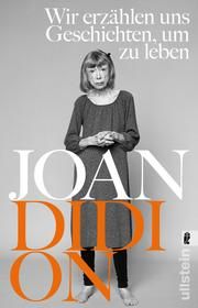 Wir erzählen uns Geschichten, um zu leben Didion, Joan 9783548065915