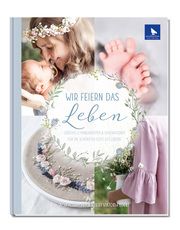 Wir feiern das Leben Egert, Viktoria 9783940193506