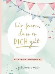 Wir feiern, dass es dich gibt! Baby Kind & Meer/Hart, Marisa 9783810530844