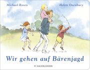 Wir gehen auf Bärenjagd Rosen, Michael 9783737372923