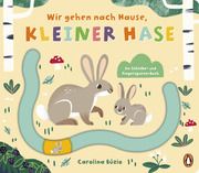 Wir gehen nach Hause, kleiner Hase Carolina Búzio 9783328302612