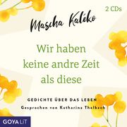 Wir haben keine andre Zeit als diese Kaléko, Mascha 9783833743757