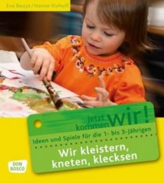 Wir kleistern, kneten, klecksen Reuys, Eva/Viehoff, Hanne 9783769815900