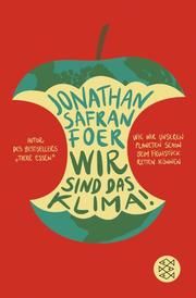 Wir sind das Klima! Foer, Jonathan Safran 9783596704705