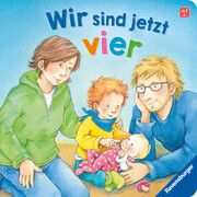 Wir sind jetzt vier: Einfühlsame Vorlesegeschichte über den Familienzuwachs Cuno, Sabine 9783473421596