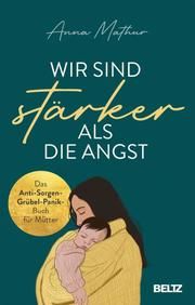 Wir sind stärker als die Angst Mathur, Anna 9783407866738