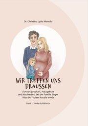 Wir treffen uns draußen 1 Maiwald, Christina Lydia (Dr.) 9783949537981