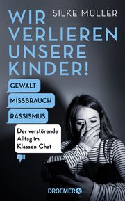 Wir verlieren unsere Kinder! Müller, Silke 9783426278963