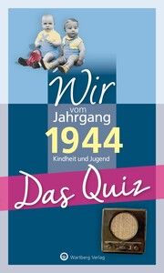 Wir vom Jahrgang 1944 - Das Quiz Blecher, Helmut 9783831334131