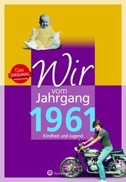 Wir vom Jahrgang 1961 - Kindheit und Jugend Falkenthal, Monika 9783831330614