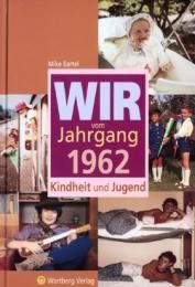 Wir vom Jahrgang 1962 Bartel, Mike 9783831315628