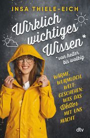 Wirklich wichtiges Wissen - von heiter bis wolkig Thiele-Eich, Insa 9783423263733