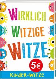 Wirklich witzige Witze: Witze für Kinder Linda Feicke 9783830344926