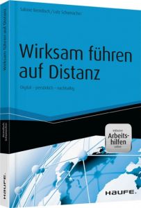 Wirksam führen auf Distanz - inkl.Arbeitshilfen online Remdisch, Sabine/Schumacher, Lutz 9783648066485