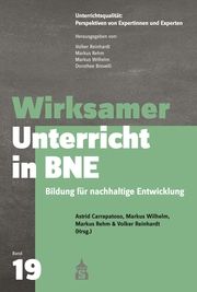 Wirksamer Unterricht in BNE Astrid Carrapatoso/Markus Wilhelm/Markus Rehm u a 9783834022547