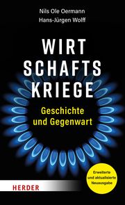 Wirtschaftskriege Oermann, Nils Ole/Wolff, Hans-Jürgen 9783451385483