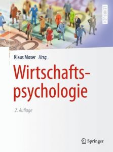 Wirtschaftspsychologie Klaus Moser 9783662435755
