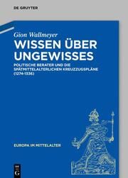 Wissen über Ungewisses Wallmeyer, Gion 9783111073705