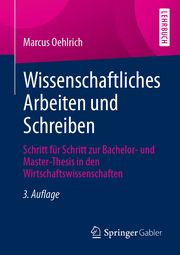 Wissenschaftliches Arbeiten und Schreiben Oehlrich, Marcus (Prof. Dr.) 9783658347901