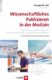 Wissenschaftliches Publizieren in der Medizin Karin Beifuss/Werner Bartens 9783456854007