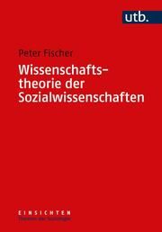 Wissenschaftstheorie der Sozialwissenschaften Fischer, Peter (Dr. ) 9783825259280