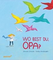 Wo bist du, Opa? Stracke, Simone 9783790217438