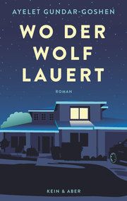 Wo der Wolf lauert Gundar-Goshen, Ayelet 9783036958491