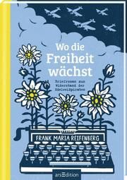 Wo die Freiheit wächst Reifenberg, Frank M 9783845822747