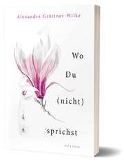 Wo Du (nicht) sprichst Grüttner-Wilke, Alexandra 9783943897708