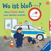 Wo ist bloß ...? Mein Polizei-Buch zum Sachen suchen Orso, Kathrin Lena 9783473419128