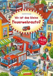 Wo ist das kleine Feuerwehrauto? Loewe Von Anfang An/Loewe Wimmelbücher 9783743210714
