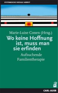 Wo keine Hoffnung ist, muss man sie erfinden Conen, Marie L 9783896705631