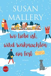 Wo Liebe ist, wird Weihnachten ein Fest Mallery, Susan 9783745703269