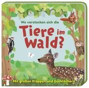 Wo verstecken sich die Tiere im Wald? Grimm, Sandra 9783831042159