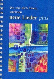 Wo wir dich loben, wachsen neue Lieder - plus  9783899122152