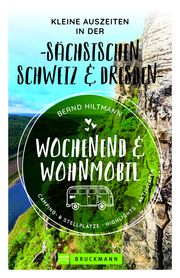 Wochenend und Wohnmobil - Kleine Auszeiten in der Sächsischen Schweiz/Dresden Hiltmann, Bernd 9783734316876