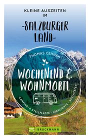 Wochenend und Wohnmobil - Kleine Auszeiten im Salzburger Land Cernak, Thomas 9783734320651