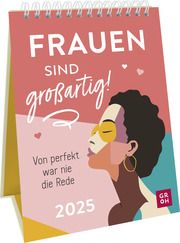 Wochenkalender 2025: Frauen sind großartig! Von perfekt war nie die Rede  4036442012109