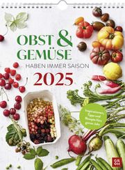 Wochenkalender 2025: Obst und Gemüse haben immer Saison  4036442012499