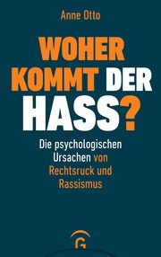 Woher kommt der Hass? Otto, Anne 9783579014869