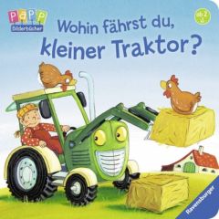 Wohin fährst du, kleiner Traktor? Penners, Bernd 9783473435272
